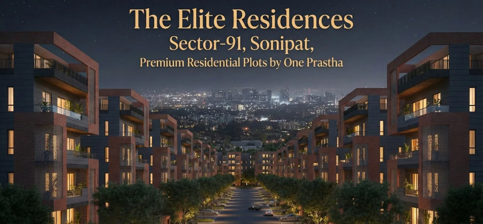 The Elite Residences Sector-91, Sonipat, Premium Residential Plots by One Prastha